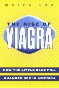 The Rise of Viagra: How the Little Blue Pill Changed Sex in America