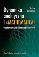 Zdjęcie Dynamika analityczna i MATHEMATICA w zadaniach i przykładach obliczeniowych - Żuromin