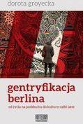 Gentryfikacja Berlina. Od życia na podsłuchu do kultury caffe latte (E-book)