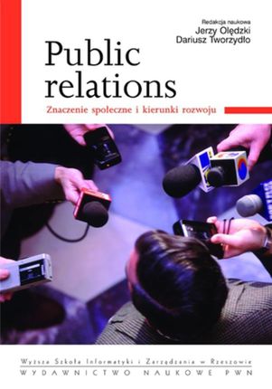 Public relations. Znaczenie społeczne i kierunki rozwoju (E-book)