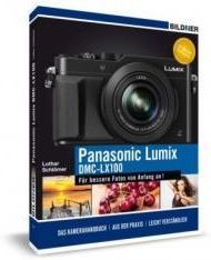 Panasonic Lumix DMC-LX 100 - Für bessere Fotos von Anfang an!