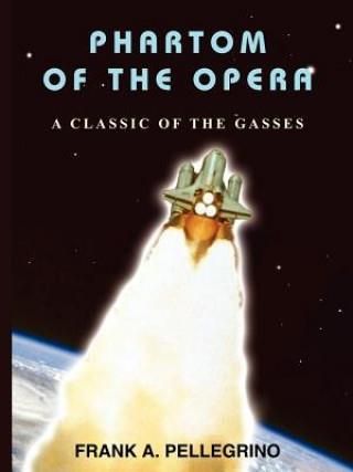 Phartom of the Opera: A Classic of the Gasses