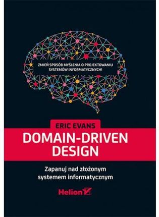 Domain-Driven Design. Zapanuj nad złożonym systemem informatycznym