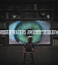 Zdjęcie Waters Roger - Amused To Death (Reedycja) - Mielec