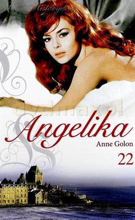 Angelika tom 22 Angelika w Quebecu cz. 2 Anne Golon