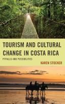 Tourism and Cultural Change in Costa Rica Pitfalls and Possibilities