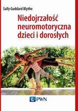 Zdjęcie Niedojrzałość neuromotoryczna dzieci i dorosłych (E-book) - Kościan