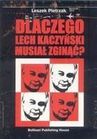 Zdjęcie Dlaczego Lech Kaczyński musiał zginąć - Pniewy