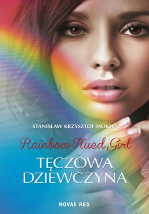 Rainbow-Hued Girl. Tęczowa dziewczyna (E-book)