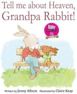 Tell Me about Heaven, Grandpa Rabbit! (Us Edition): A Book to Help Children Who Have Lost Someone Special.