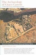 The Archaeology of Chaco Canyon An Eleventh Century Pueblo