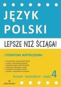 Język polski. Lepsze niż ściąga. Klasa 1-3. Materiały pomocnicze. Część 4 - szkoła ponadgimnazjalna