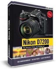 Nikon D7200 - Für bessere Fotos von Anfang an!