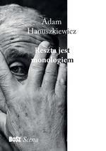 Reszta Jest Monologiem - Adam Hanuszkiewicz, Renata Dymna (Twarda) 