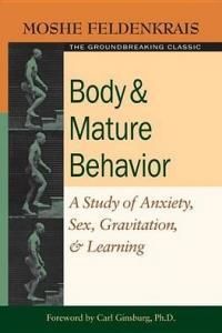 Body & Mature Behavior: A Study of Anxiety, Sex, Gravitation, & Learning