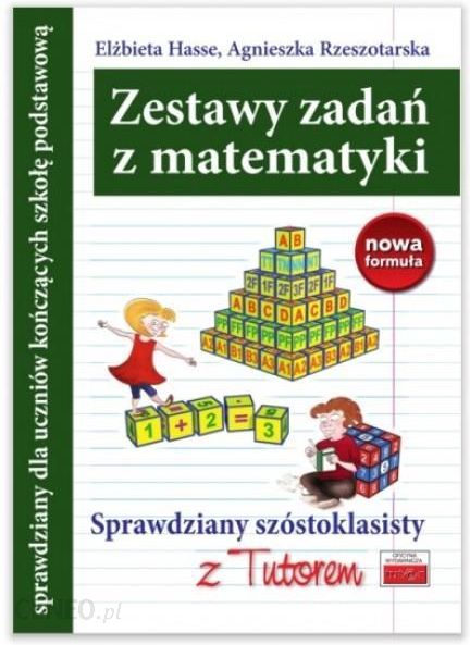 https://image.ceneostatic.pl/data/products/39495030/i-matematyka-zestawy-zadan-z-matematyki-sprawdziany-szostoklasisty-z-tutorem-klasa-6-materialy-pomocnicze-szkola-podstawowa.jpg