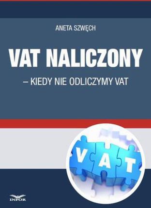VAT naliczony - kiedy nie odliczamy VAT  (E-book)