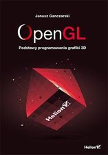 OpenGL. Podstawy programowania grafiki 3D