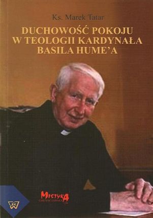 Duchowość pokoju w teologii kardynała Basila Hume’a  (E-book)