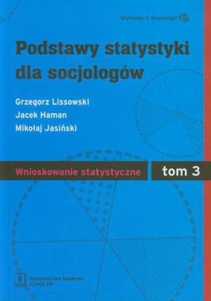 Podstawy statystyki dla socjologów Tom 3 Wnioskowanie statystyczne (E-book)