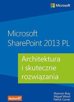 Microsoft SharePoint 2013 PL. Architektura i skuteczne rozwiązania