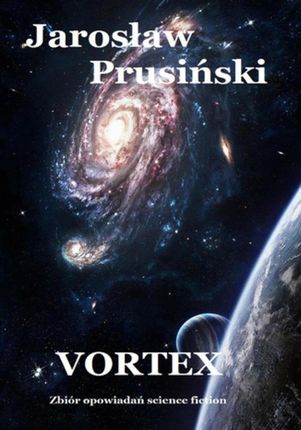 Vortex. Zbiór opowiadań science-fiction  (E-book)
