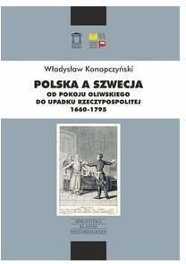 Polska a Szwecja. Od pokoju oliwskiego do upadku Rzeczypospolitej 1660-1795 - Podręczniki szkolne do -25% taniej!