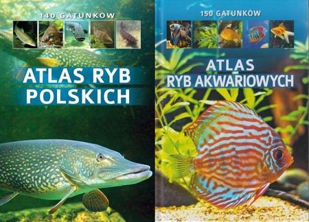 Atlas ryb polskich. 140 gatunków 