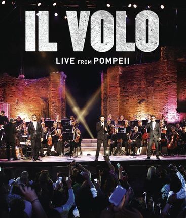 Il Volo - Live From Pompeii