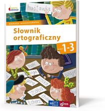 Zdjęcie Słownik ortograficzny. Owocna Edukacja. Dla uczniów klas 1-3 - Ostrowiec Świętokrzyski