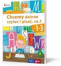 Chcemy dobrze czytać i pisać. Owocna Edukacja. Klasy 1-3. Część 1