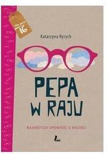 Pepa w raju. Najkrótsza opowieść o miłości