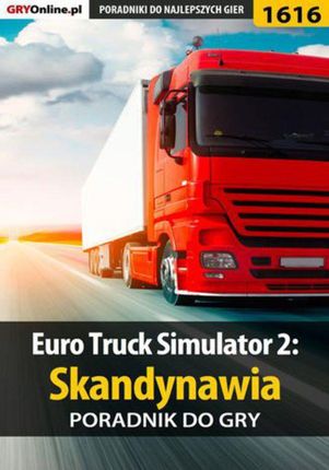 Euro Truck Simulator 2: Skandynawia - poradnik do gry (E-book)