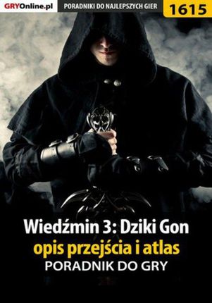 Wiedźmin 3: Dziki Gon - opis przejścia i atlas - Jacek "Stranger" Hałas (E-book)
