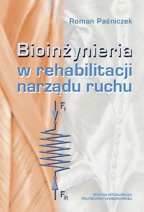 Bioinżynieria w rehabilitacji narządu ruchu (E-book)