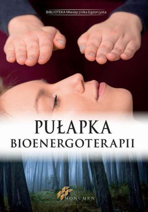 Pułapka Bioenergoterapii - Praca zbiorowa (E-book)