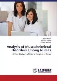 Analysis of Musculoskeletal Disorders Among Nurses