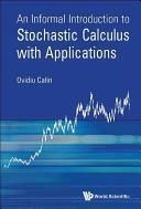 An Informal Introduction To Stochastic Calculus With Applications ...