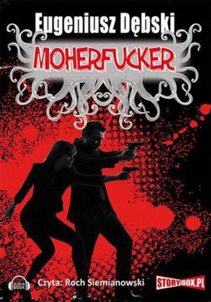 Moherfucker - Eugeniusz Dębski (Audiobook)