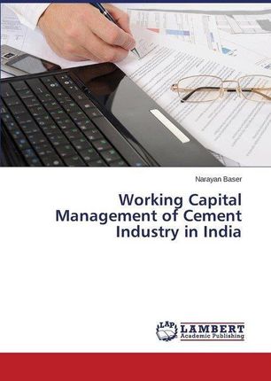 Working Capital Management of Cement Industry in India