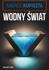 Zdjęcie Wodny świat - Andros Kupiszta - Choroszcz