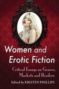 Women and Erotic Fiction: Critical Essays on Popular Novels and Stories