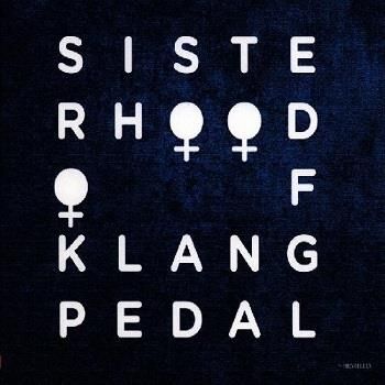Sisterhood Of Klangpedal - Sisterhood of Klangpedal (CD)