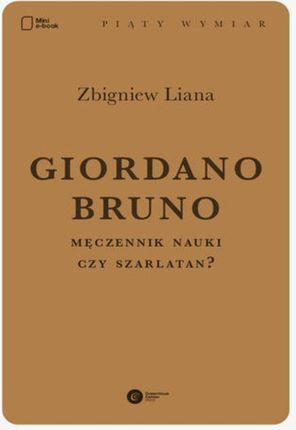Giordano Bruno. Męczennik nauki czy szarlatan? (E-book)
