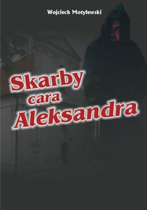 Skarby cara Aleksandra (E-book)