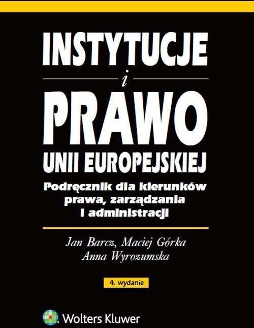 Instytucje I Prawo Unii Europejskiej. Podręcznik Dla Kierunków Prawa ...