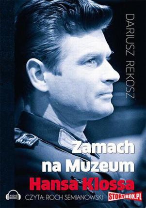 Zamach na Muzeum Hansa Klossa - Dariusz Rekosz (Audiobook)