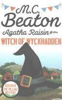 Agatha Raisin and the Witch of Wykhadden