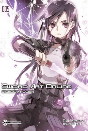 Widmowy pocisk. Sword Art Online. Tom 5