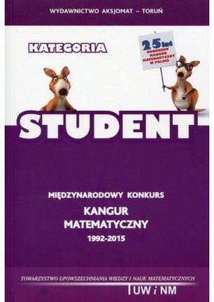 Międzynarodowy konkurs Kangur matematyczny 1992-2015 Kategoria Student
